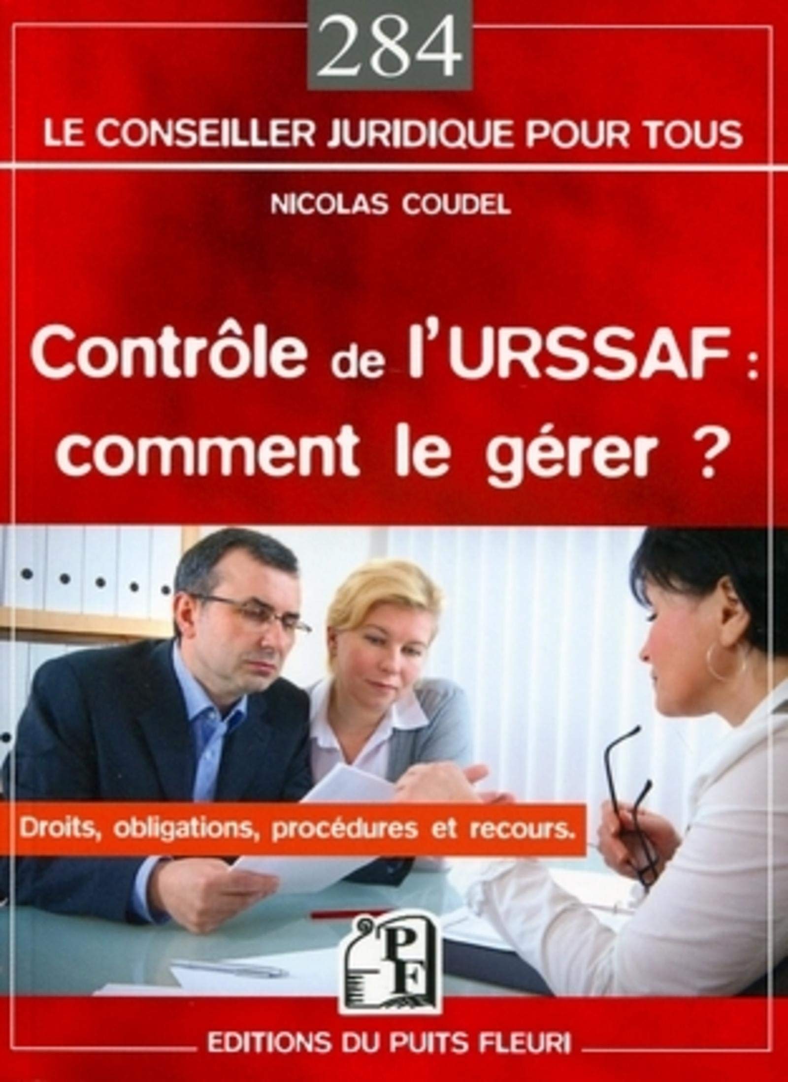 Contrôle de l'Urssaf : comment le gérer ? Droits, obligations, procédures et recours. book
