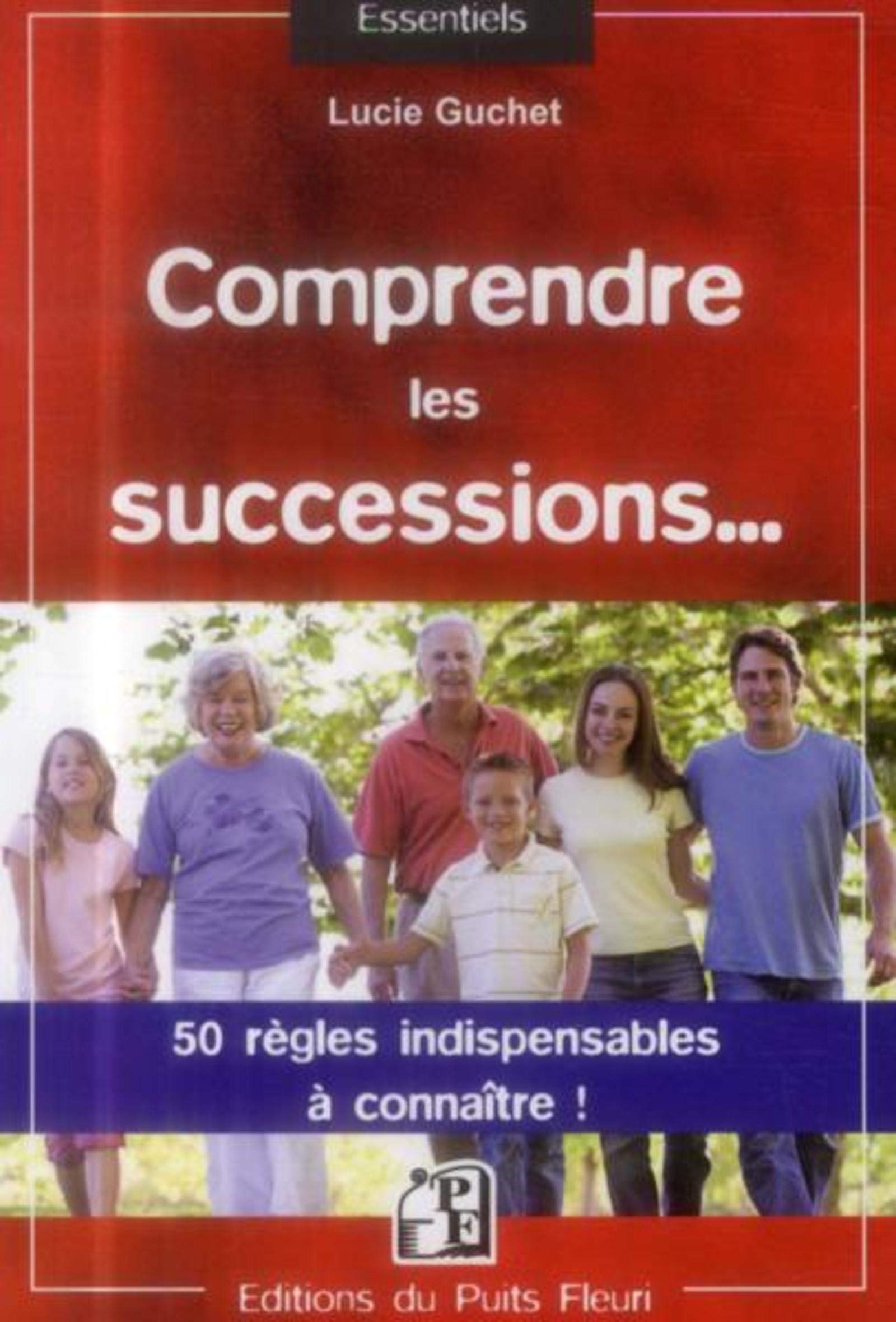 Comprendre les successions...: 50 règles indispensables à connaître ! Law