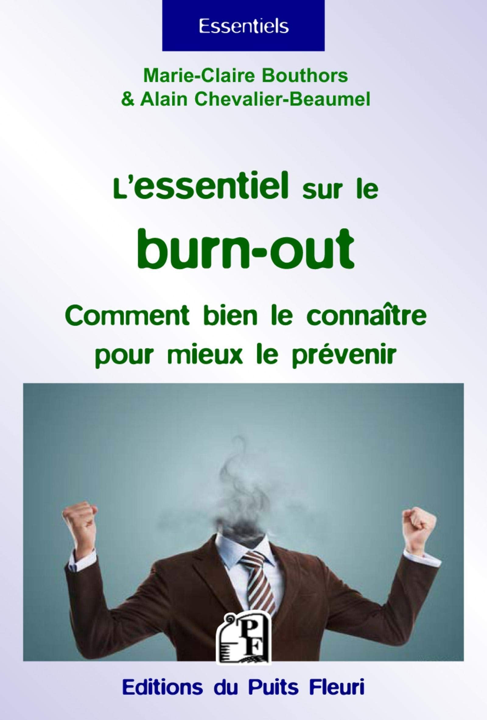 L'essentiel sur le burn-out: Comment bien le connaître pour mieux le prévenir. Business, Finance & Career