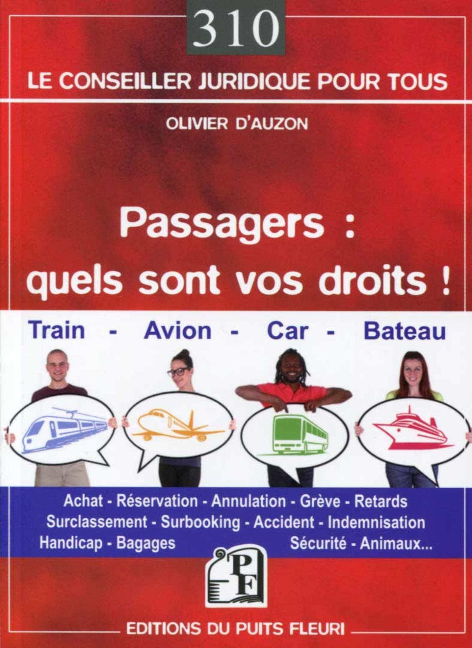 Passagers quels sont vos droits !: Train, avion, car, bateau. Leisure, Home & Garden
