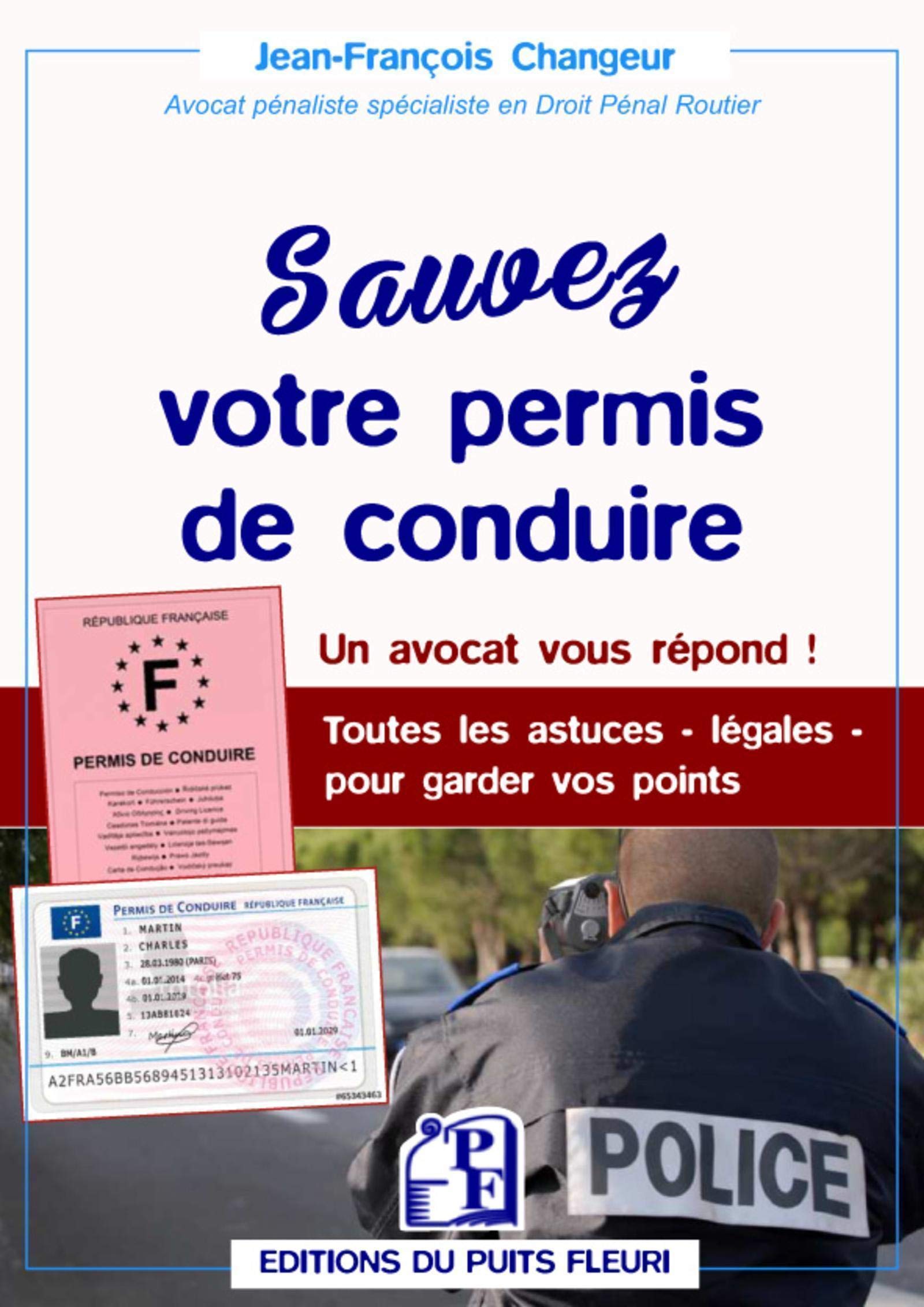 Sauvez votre permis de conduire: Un avocat vous répond ! Toutes les astuces - légales - pour garder vos points Leisure, Home & Garden