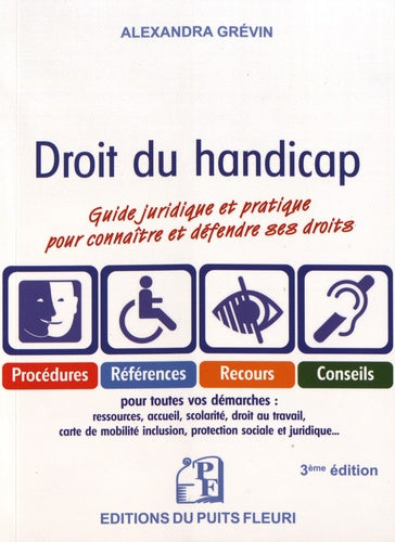 Droit du handicap : guide juridique et pratique pour connaître et défendre ses droits : procédures, références, recours, conseils pour toutes vos démarches Law