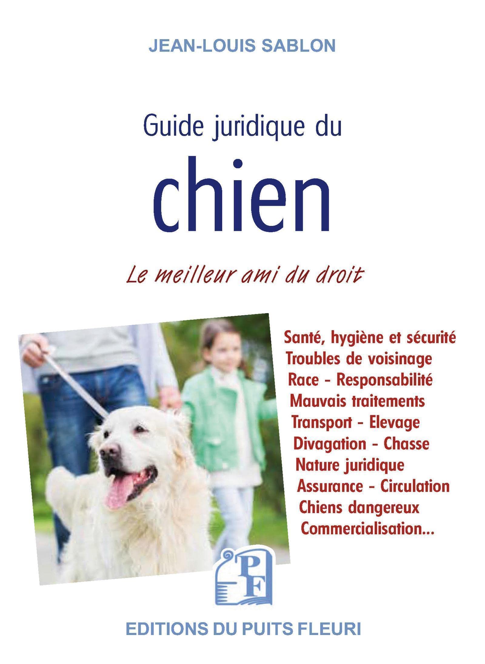 Guide juridique du chien: Le meilleur ami du droit Leisure, Home & Garden