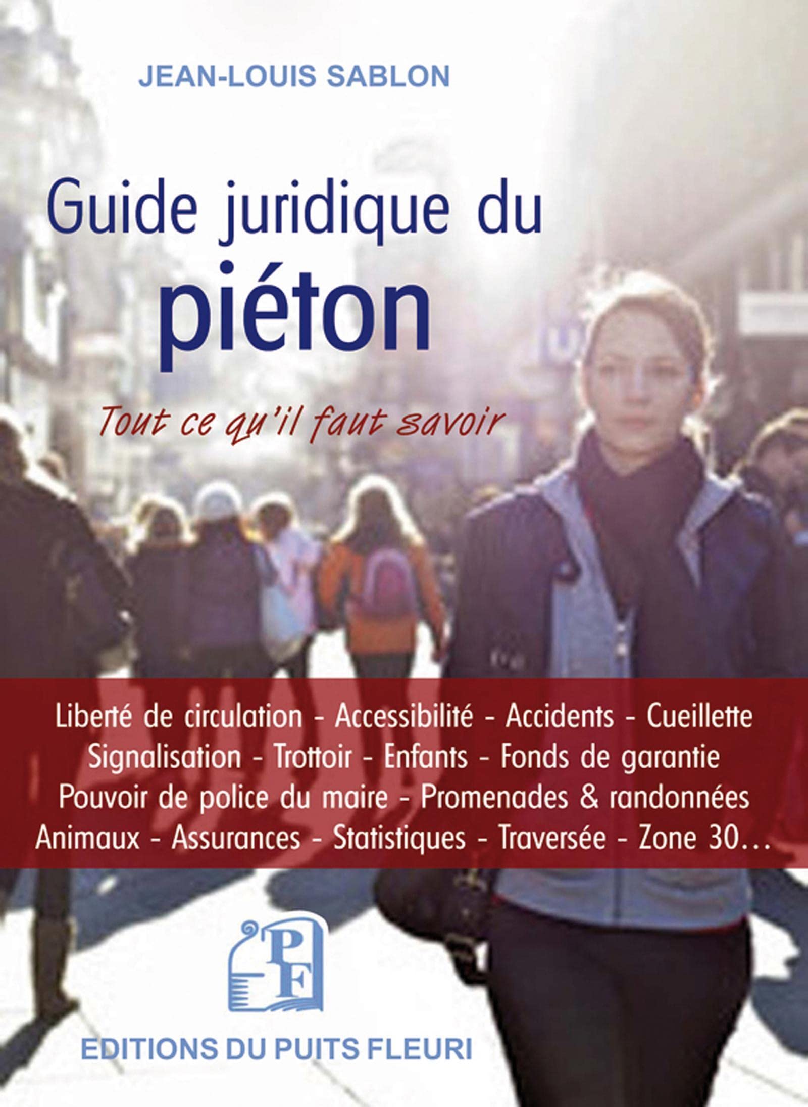 Guide juridique du piéton: Tout ce qu'il faut savoir Leisure, Home & Garden