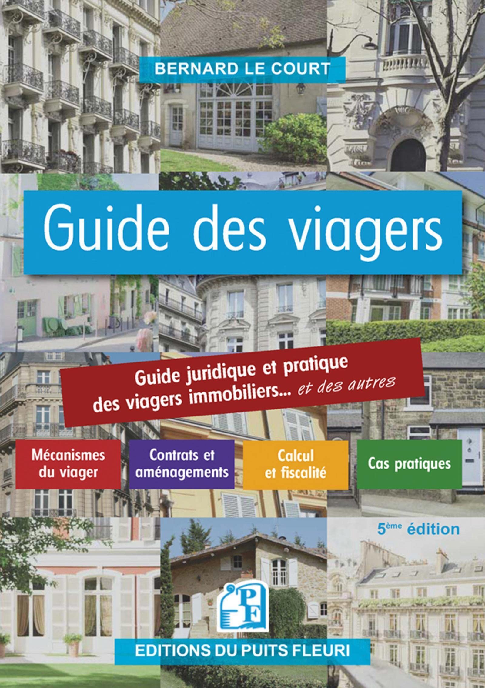 Guide des viagers: Guide juridique et pratique des viagers immobiliers... et des autres Parents & Children