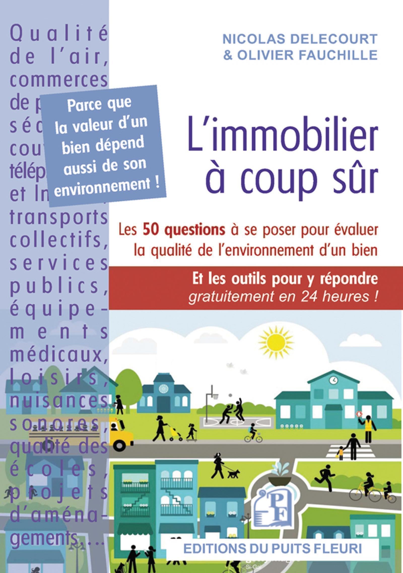 L'immobilier à coût sûr: Les 50 questions à se poser pour évaluer la qualité de l'environnement d'un bien Parents & Children