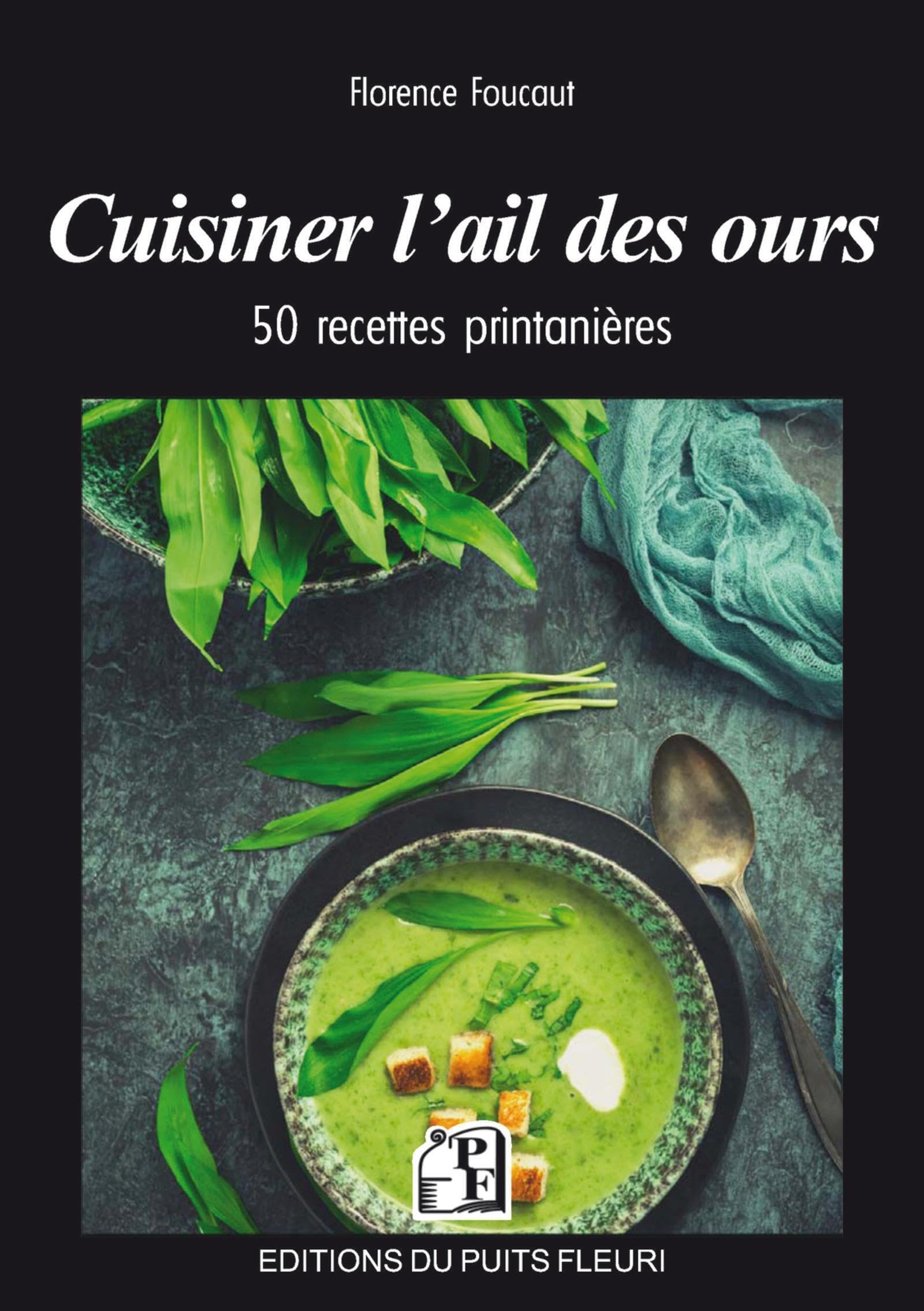 Cuisiner l'ail des ours: 50 recettes printanières book