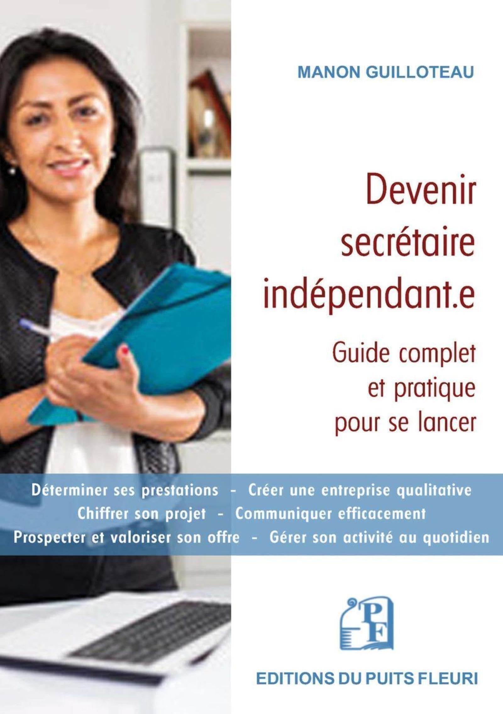 Devenir secrétaire indépendant.e: Guide complet et pratique pour se lancer Business, Finance & Career