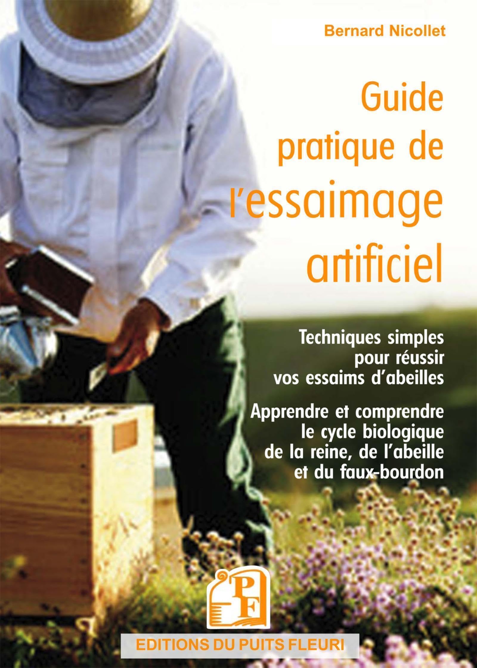 Guide pratique de l'essaimage artificiel: Techniques simples pour réussir vos essaims d'abeilles Leisure, Home & Garden