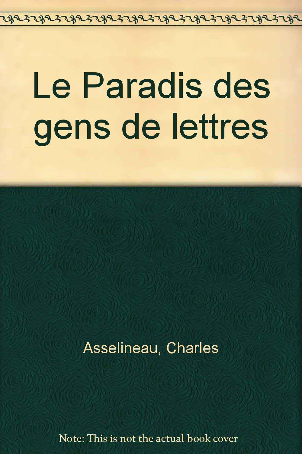 Le Paradis des gens de lettres selon ce qui a été vu et entendu book