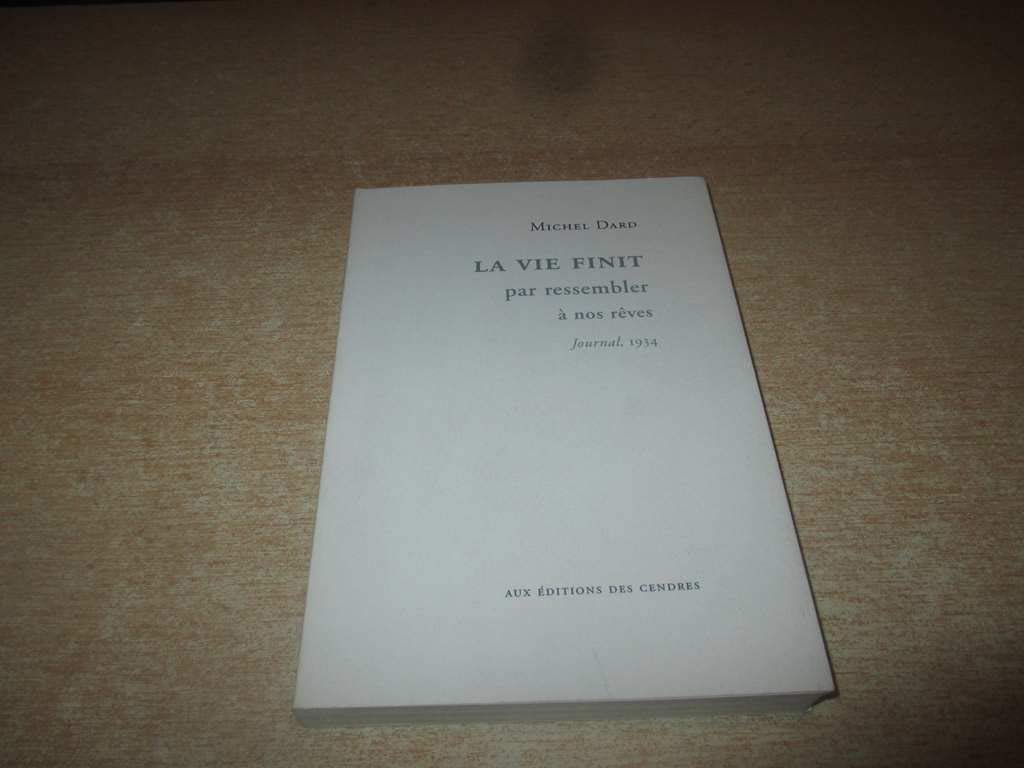 La vie finit par ressembler à nos rêves - journal, 1934 book