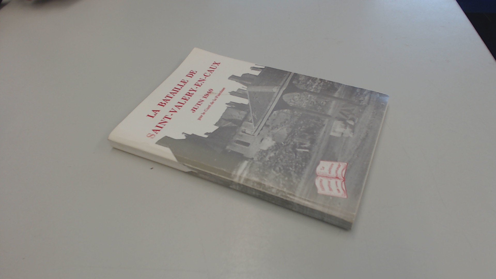 La bataille de Saint-Valery-en-Caux, juin 1940: Souvenirs de guerre (La Memoire normande) Books