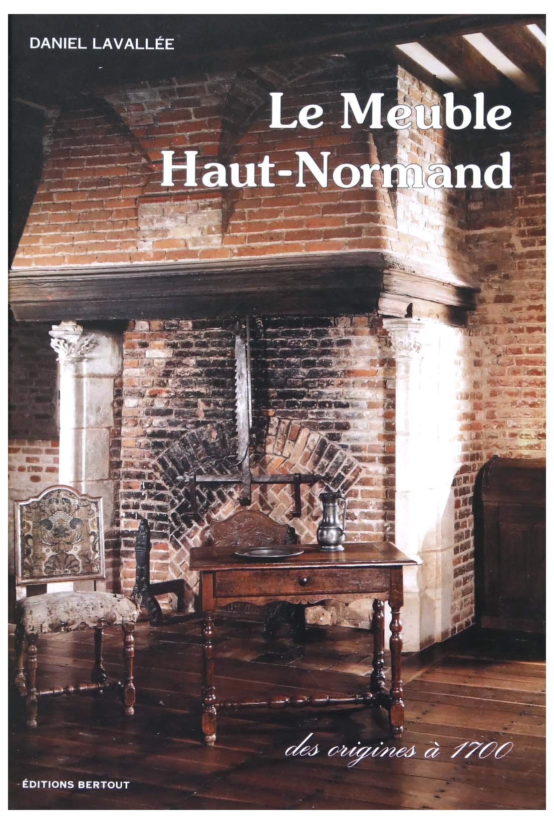 Le meuble haut-normand: Des origines à 1700 Books