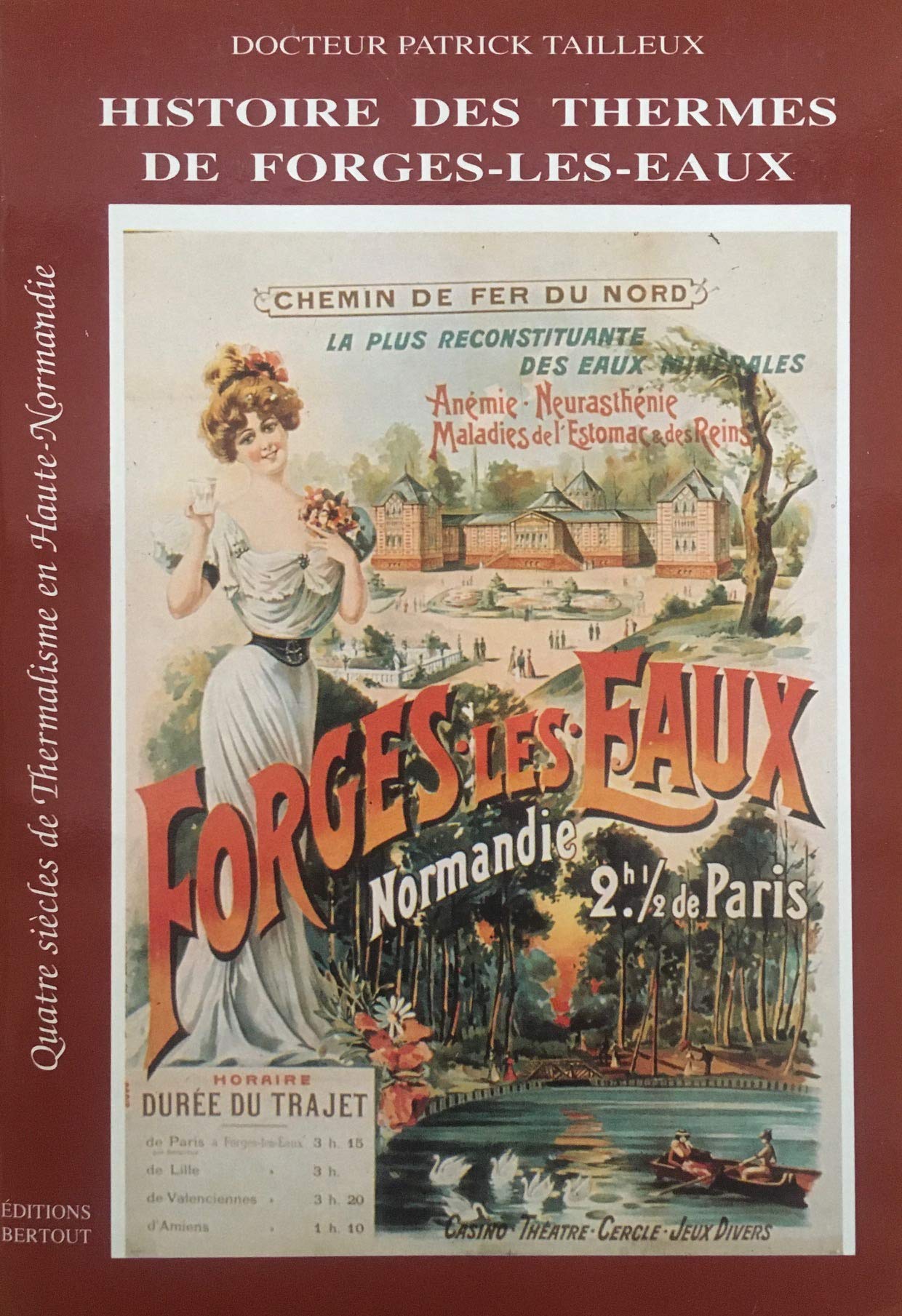 Histoire des thermes de forges-les-eaux des origines a nos jours : quatre siecles de thermalisme hau book