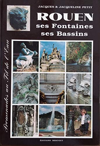 Rouen, ses fontaines, ses bassins : promenades au fil de l'eau book