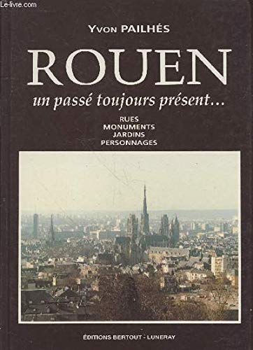Rouen : Rues, monuments, jardins, personnages Books