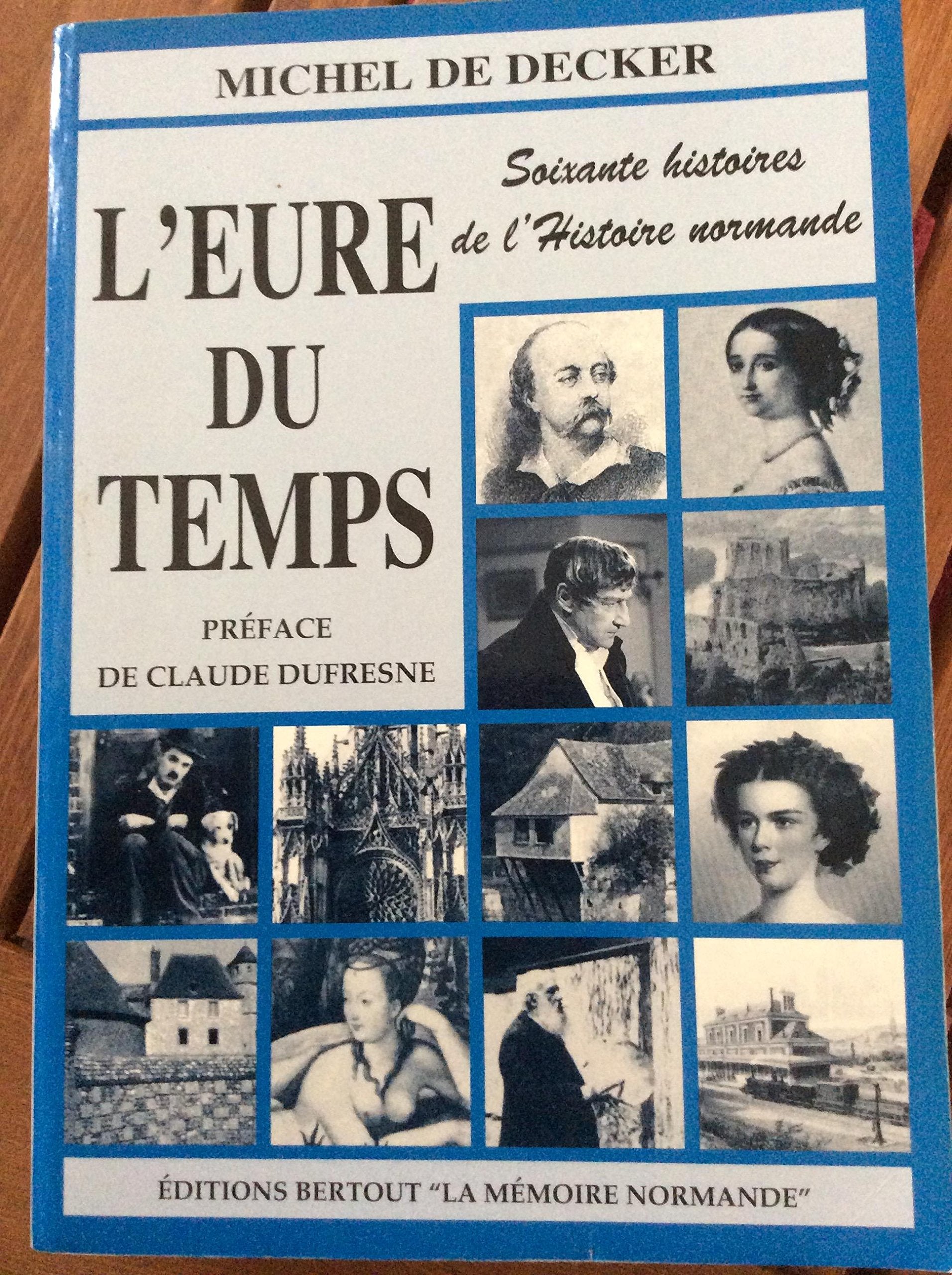 L'eure du temps : soixante histoires de l'histoire normande Books