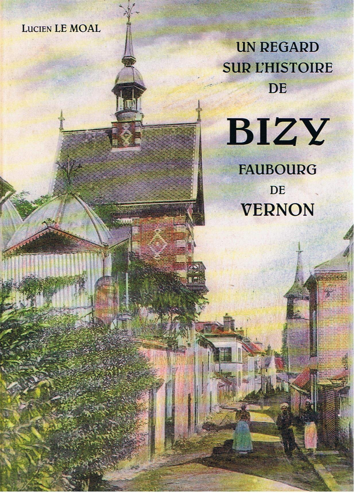 Un regard sur l'histoire de Bizy, un faubourg de Vernon book
