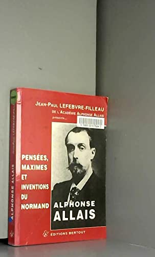 Alphonsa Allais: Pensées, maximes et inventions du normand Books