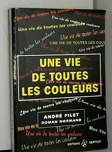 Une vie de toutes les couleurs book