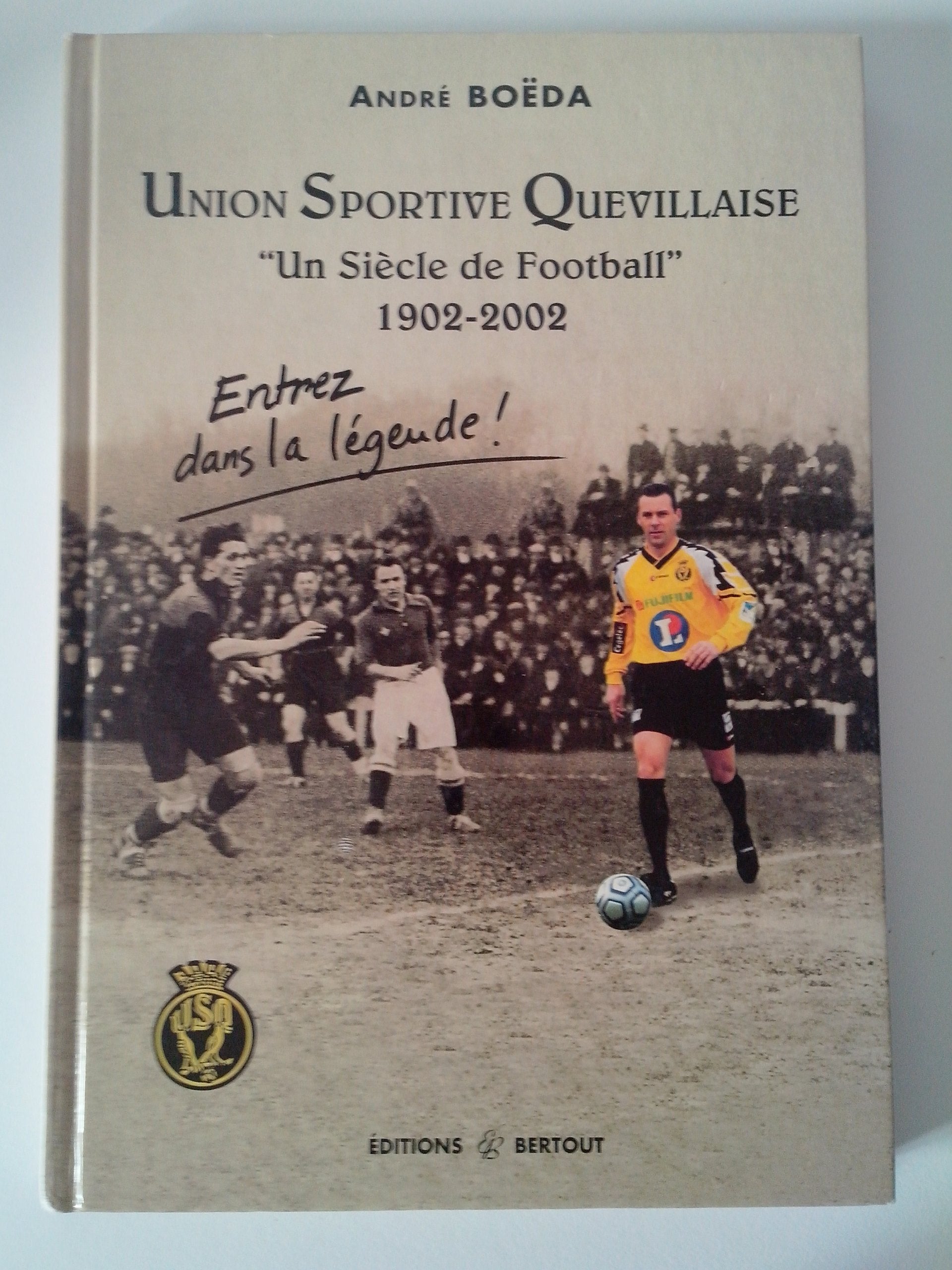 Union Sportive Quevillaise: Un siècle de football 1902-2002 book