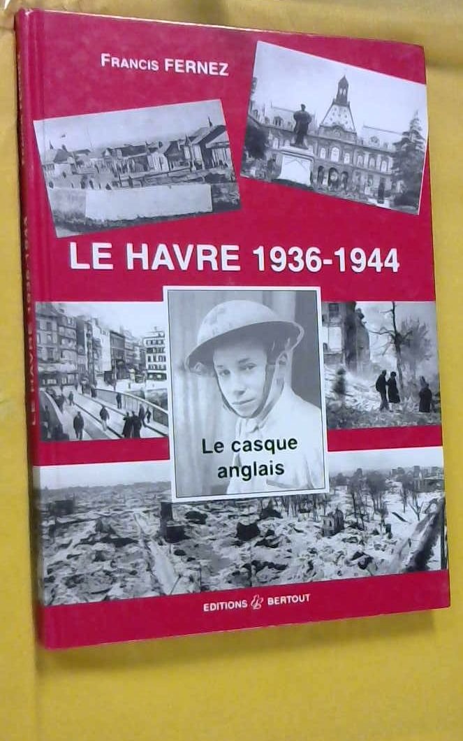Le Havre 1936-1944: Le casque anglais Books