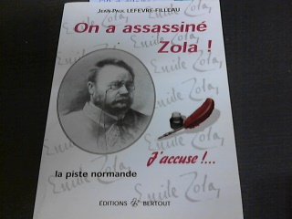 On a assassiné Zola ! : La piste normande : j'accuse ! Books