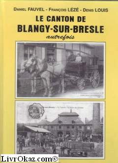 Le canton de Blangy-sur-Bresle autrefois (Collection des guides cantonaux) book