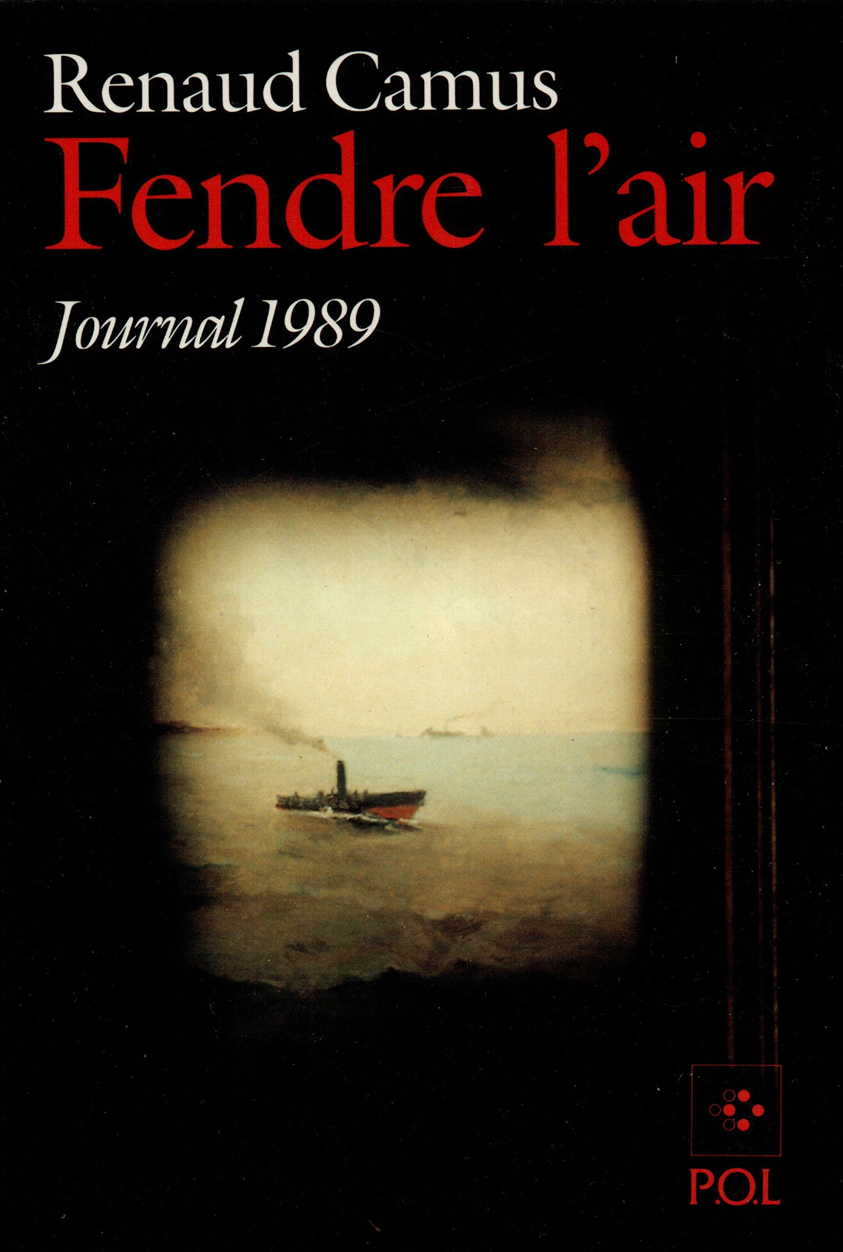 Fendre l'air: Journal 1989 Contemporary literature