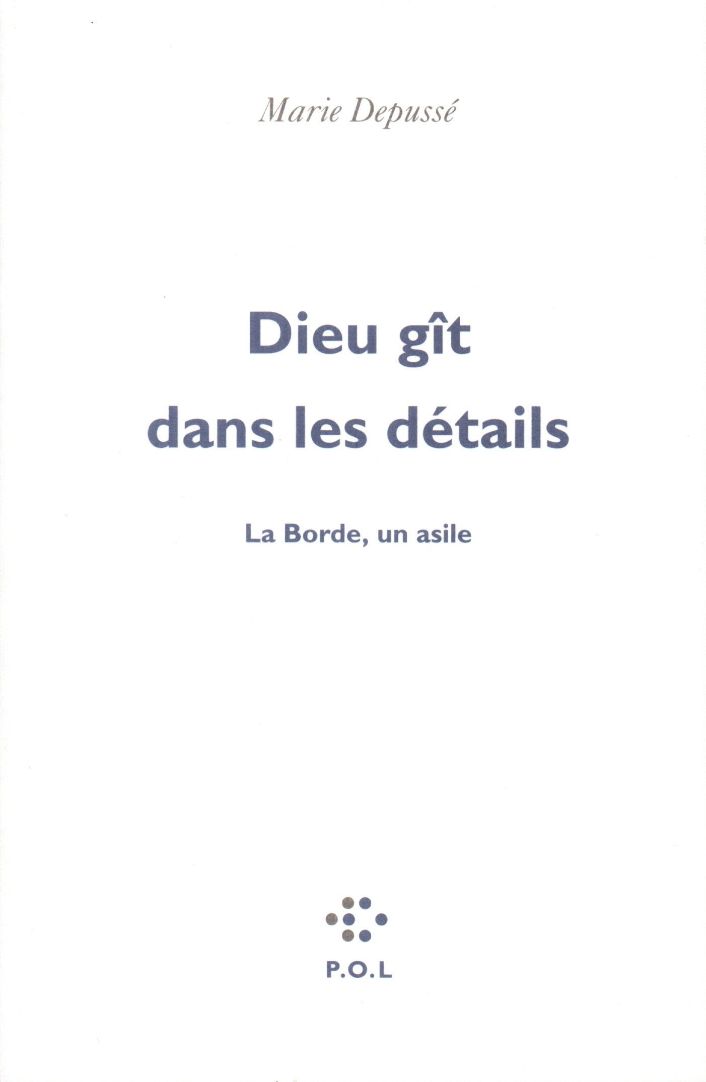 Dieu gît dans les détails: La Borde, un asile Contemporary literature