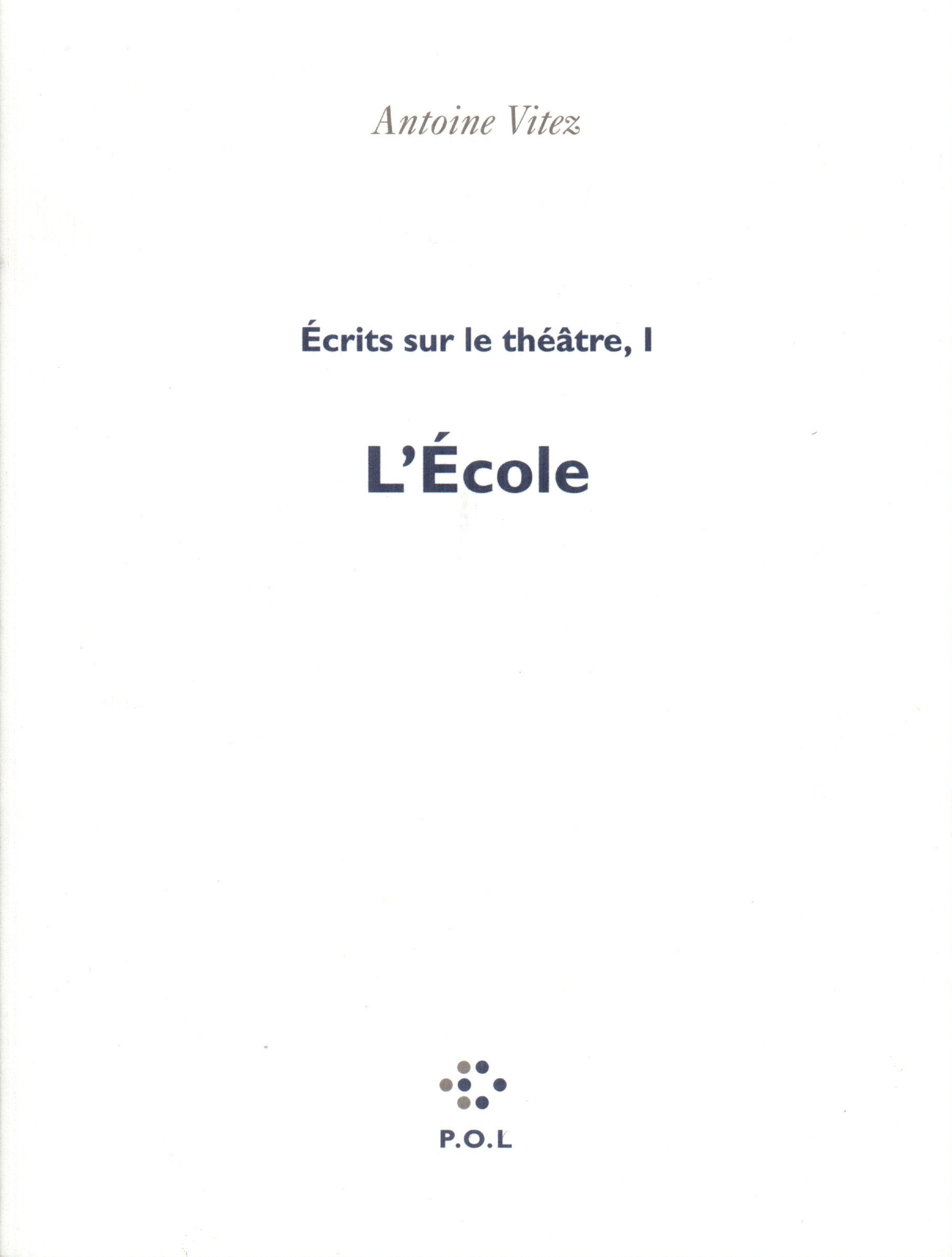 Ecrits Sur Le Theatre: L'École Essays & Short Stories