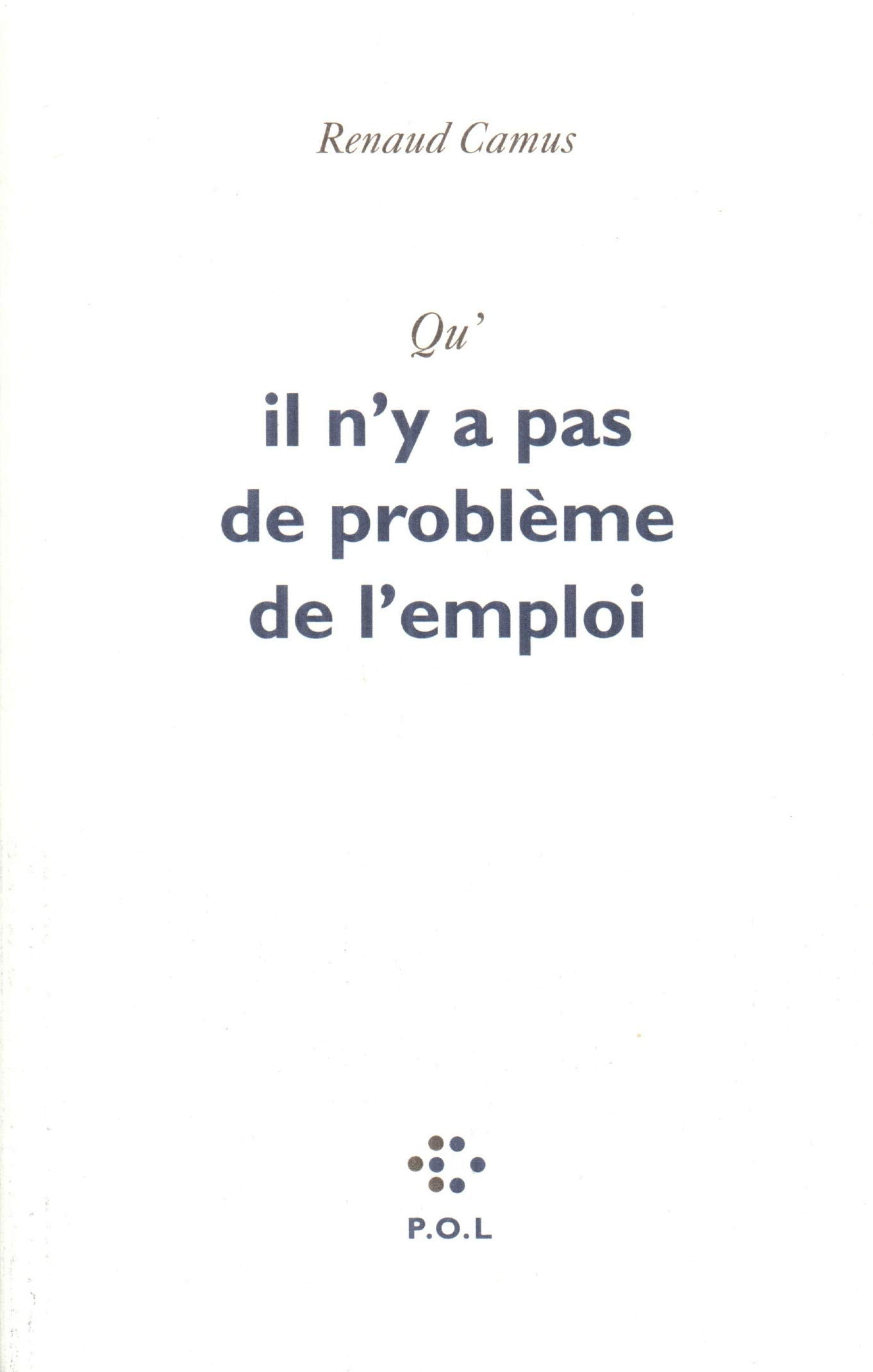 Qu'il N'y a Pas de Probleme de L'Emploi Essays & Short Stories