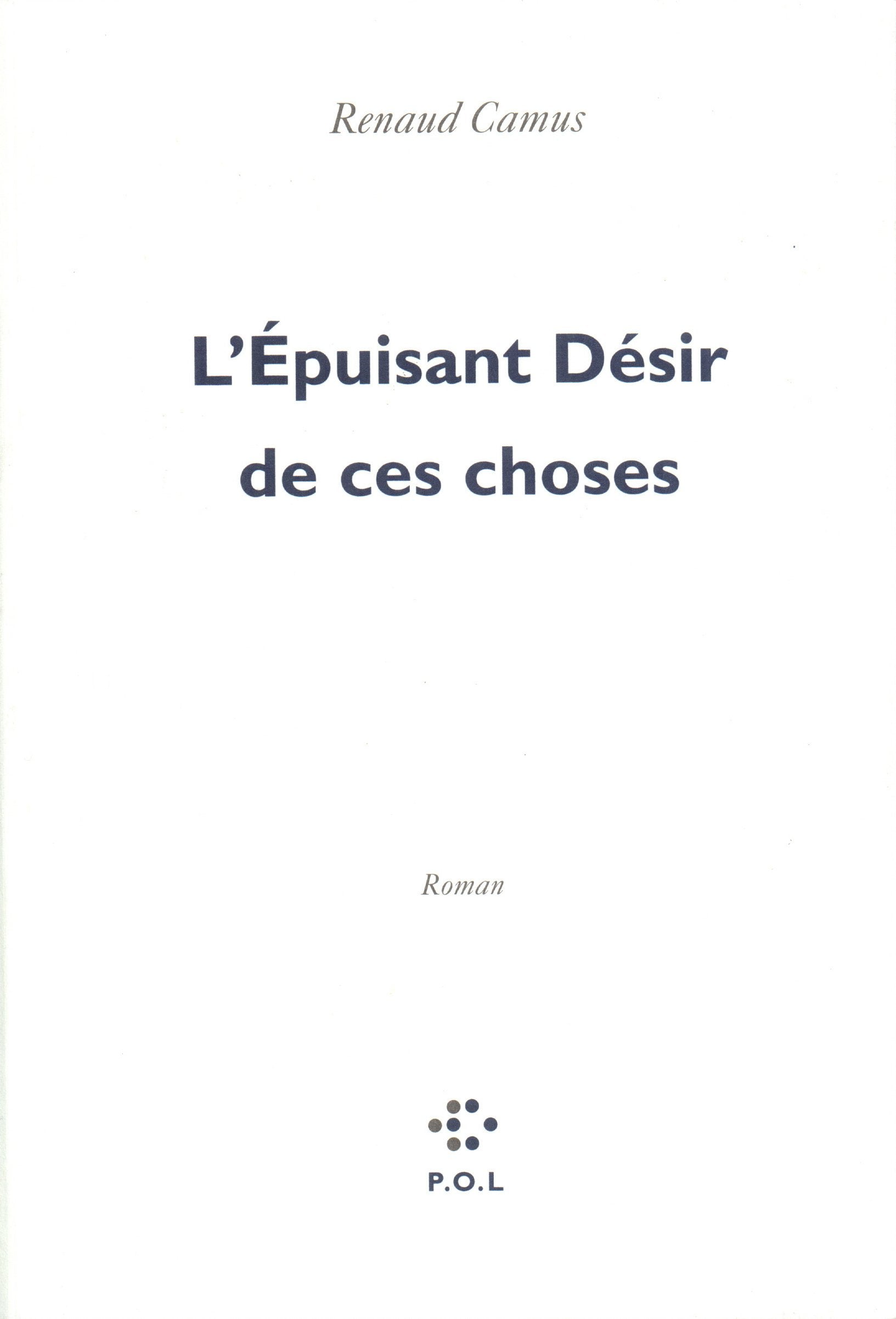L'epuisant desir des choses Contemporary literature