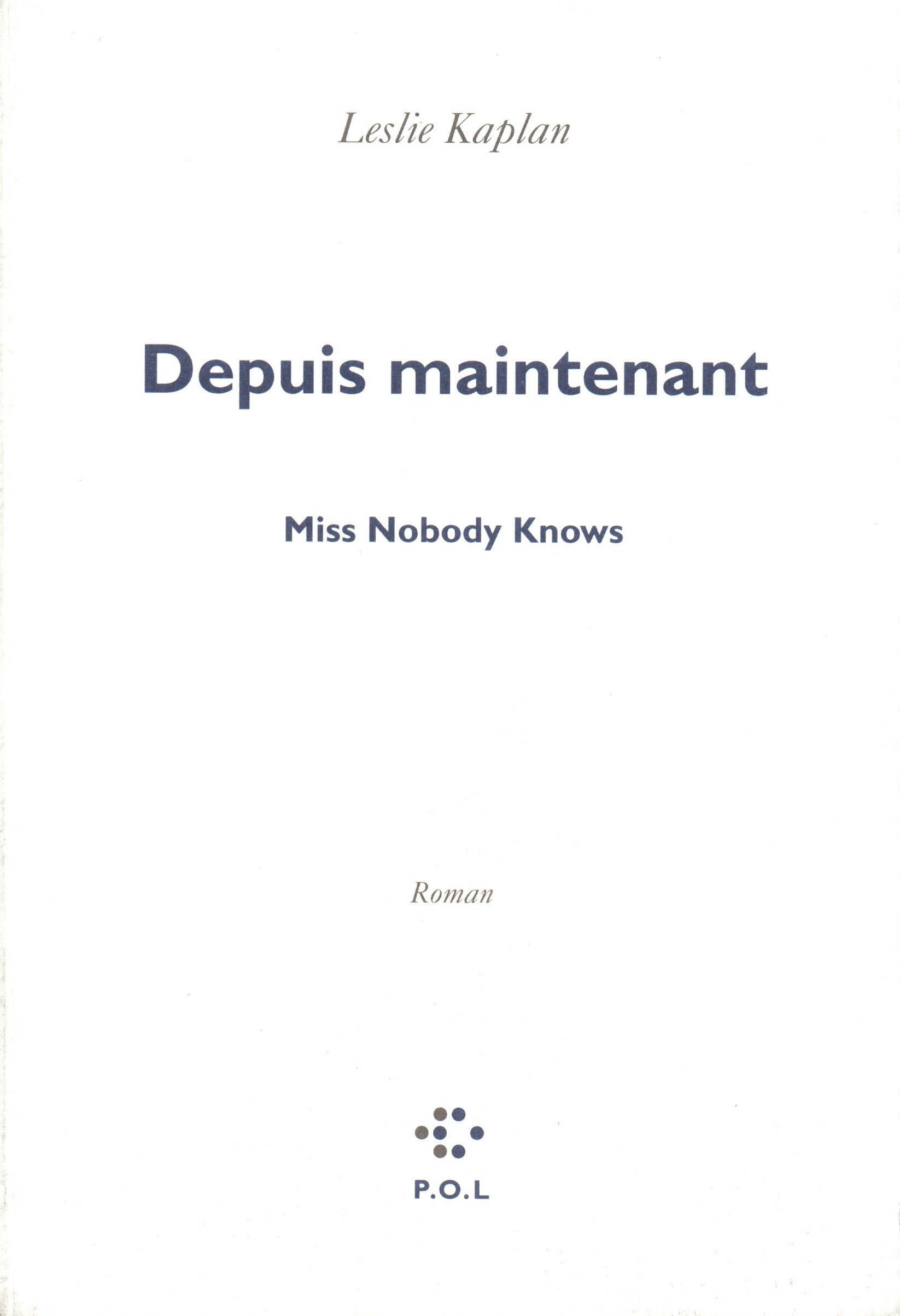 Depuis maintenant: Miss Nobody Knows Contemporary literature