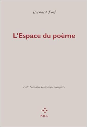 L'Espace Du Poeme: Entretiens Avec Dominique Sampiero Essays & Short Stories