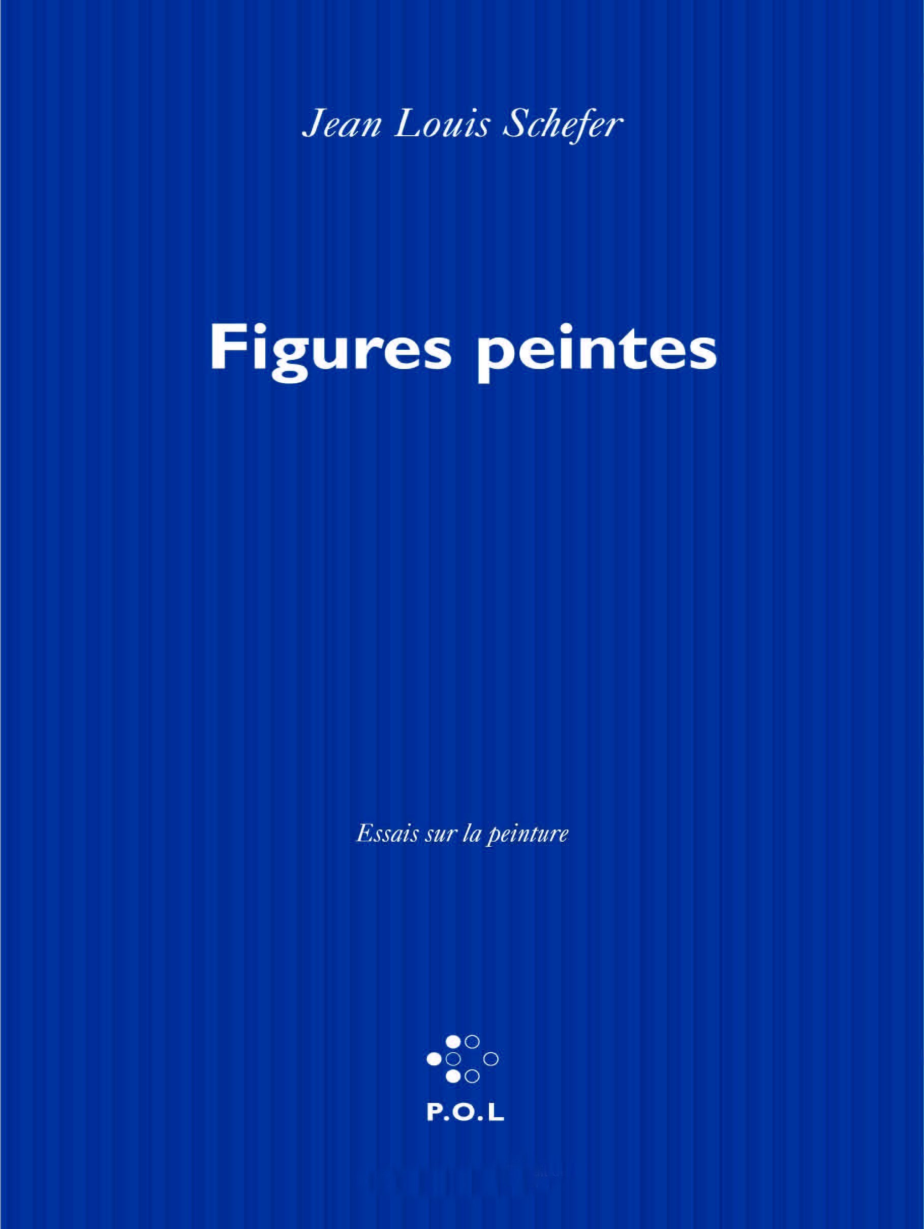 Figures Peintes: Essais Sur La Peinture Essays & Short Stories
