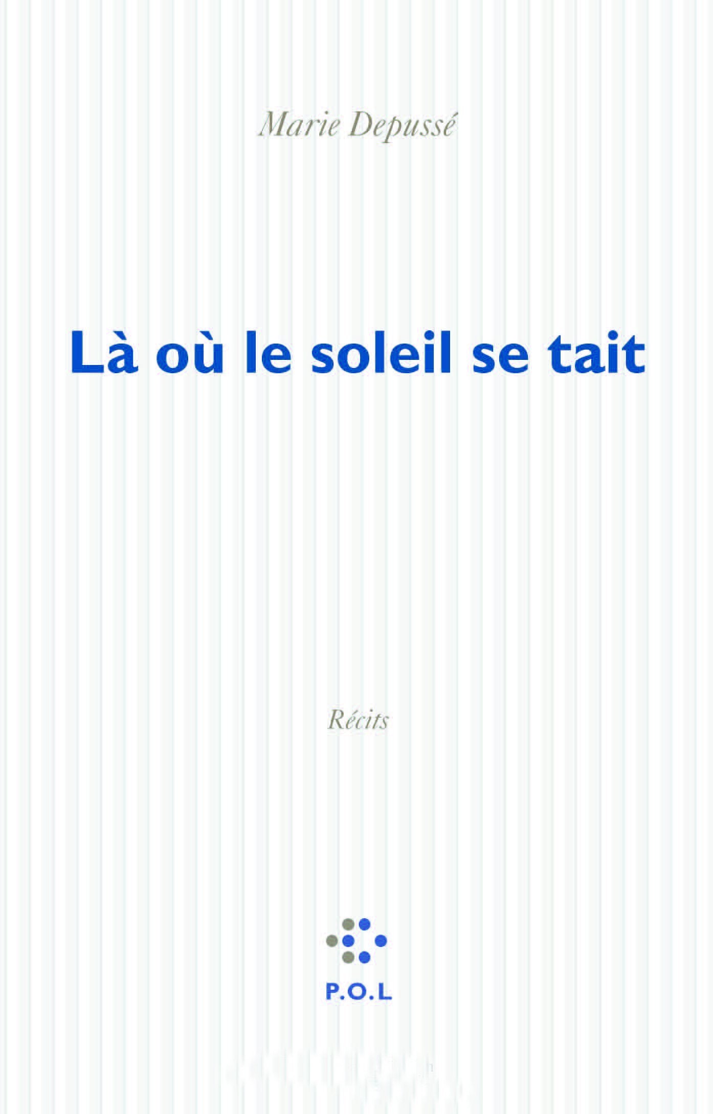 La Ou Le Soleil Se Tait: Recits Contemporary literature