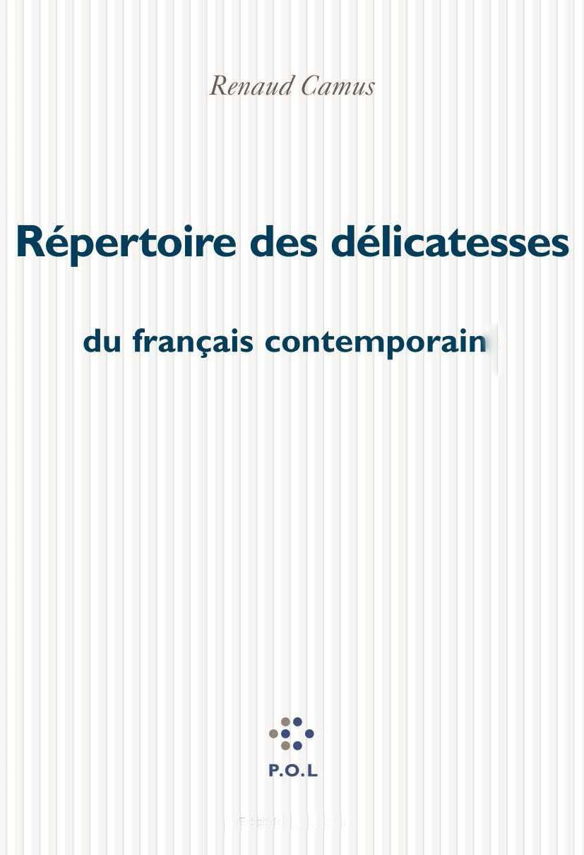 Répertoire des délicatesses du français contemporain Contemporary literature