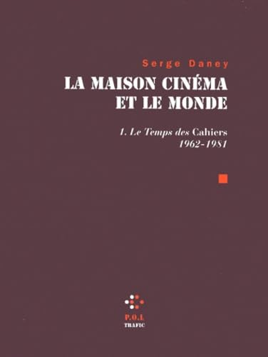 La Maison cinéma et le monde: Le temps des "Cahiers" (1962-1981) (1) book