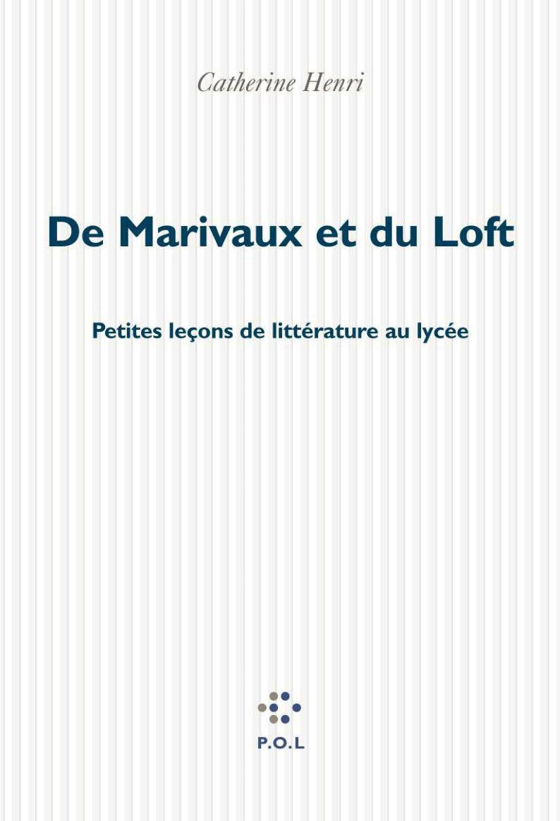 De Marivaux et du Loft: Petites leçons de littérature au lycée Essays & Short Stories