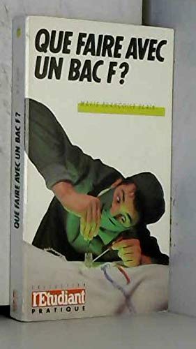 Que faire avec un bac f ? (Etudiant Pratiq) Books