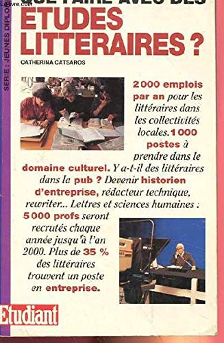 Que faire avec des études littéraires édition 1993 Business, Finance & Career
