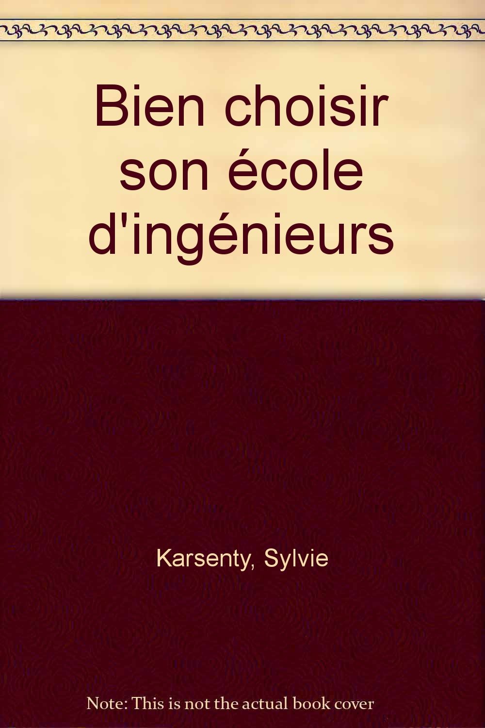 Bien choisir son école d'ingénieurs book