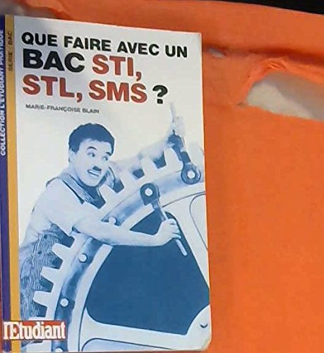 Que faire avec un bac STI, STL, SMS ? book