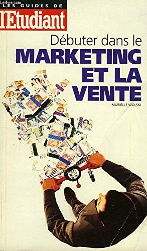 Débuter dans le marketing et la vente book