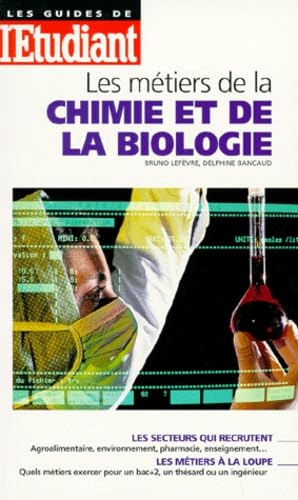 Les métiers de la chimie et de la biologie book