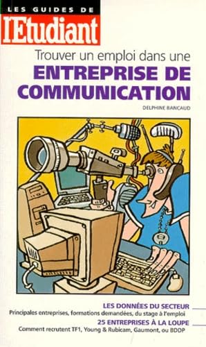 Trouver un emploi dans une entreprise de communication book