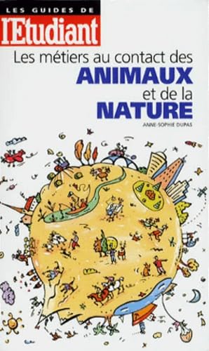 Les métiers au contact des animaux et de la nature book