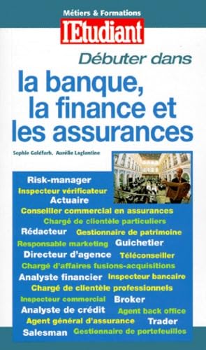Débuter dans la banque, la finance et les assurances, édition 2000 book