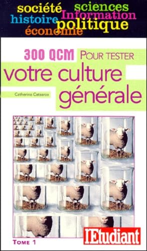 300 Qcm Pour Tester Votre Culture Generale. Tome 1 book